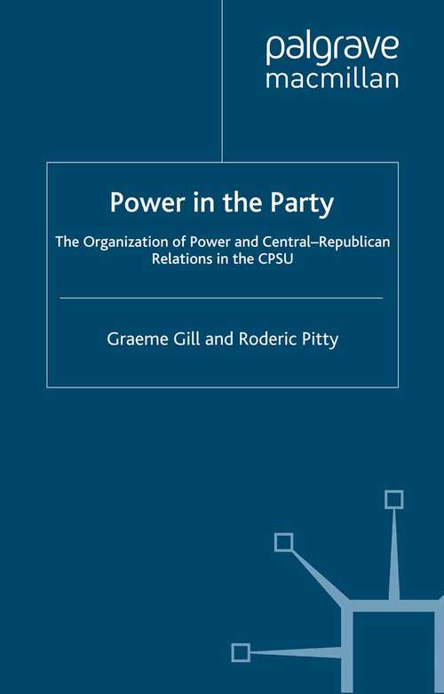 Book cover of Power in the Party: The Organization of Power and Central-Republican Relations in the CPSU (1997)