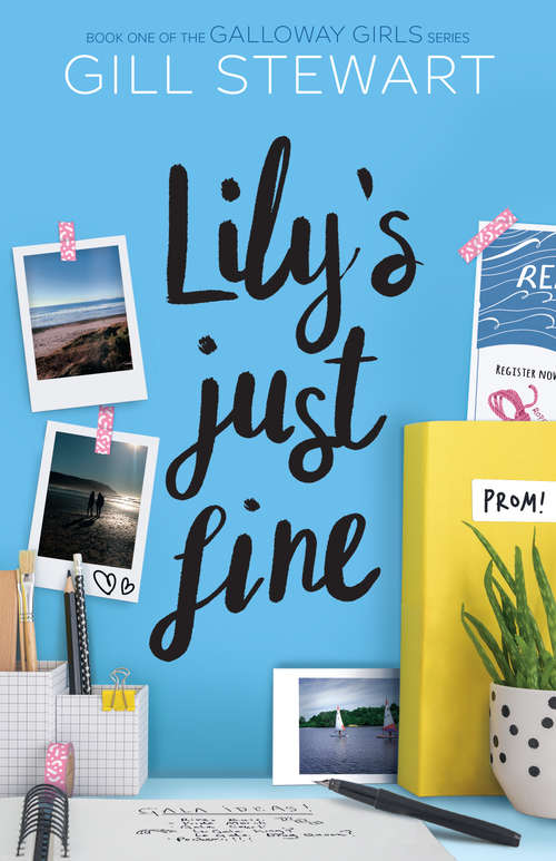 Book cover of Lily's Just Fine (Galloway Girls #1)