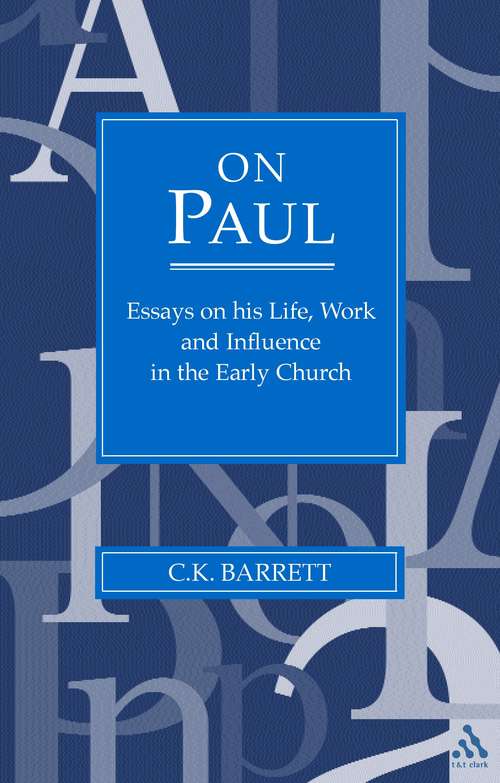 Book cover of On Paul: Essays on His Life, Work, and Influence in the Early Church
