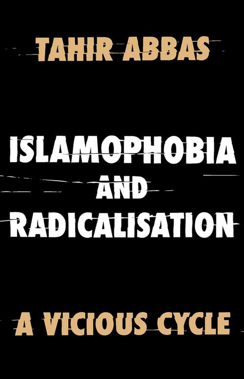 Book cover of Islamophobia and Radicalisation: A Vicious Cycle