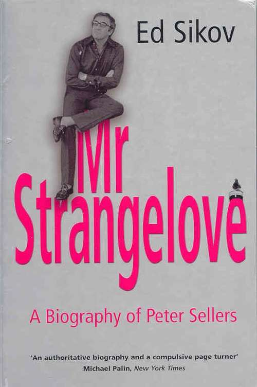 Book cover of Mr Strangelove: A Biography of Peter Sellers