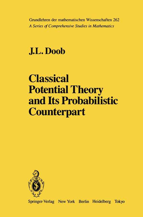 Book cover of Classical Potential Theory and Its Probabilistic Counterpart: Advanced Problems (1984) (Grundlehren der mathematischen Wissenschaften #262)