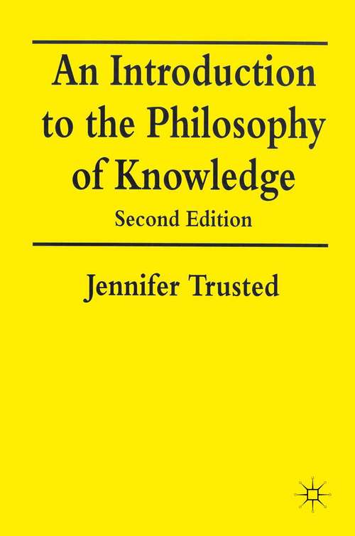 Book cover of An Introduction to the Philosophy of Knowledge (2nd ed. 1997)