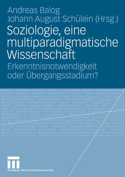 Book cover of Soziologie, eine multiparadigmatische Wissenschaft: Erkenntnisnotwendigkeit oder Übergangsstadium? (2008)