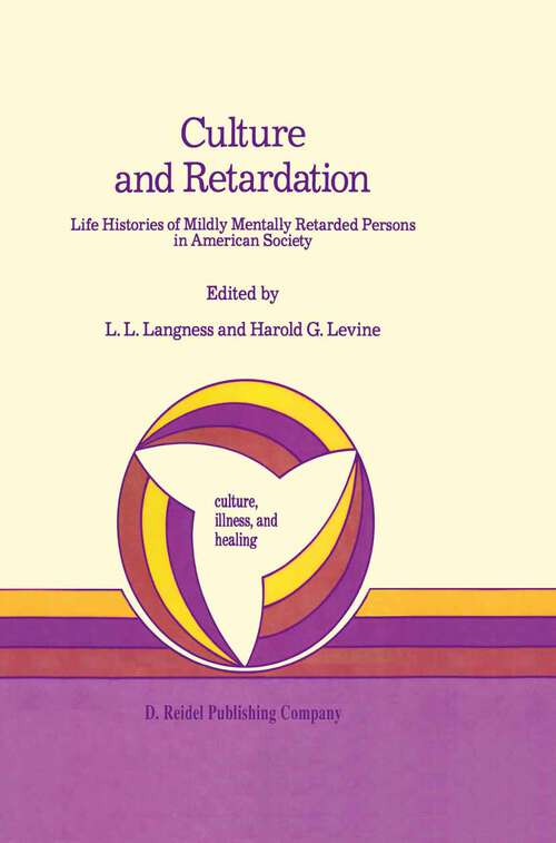 Book cover of Culture and Retardation: Life Histories of Mildly Mentally Retarded Persons in American Society (1986) (Culture, Illness and Healing #8)