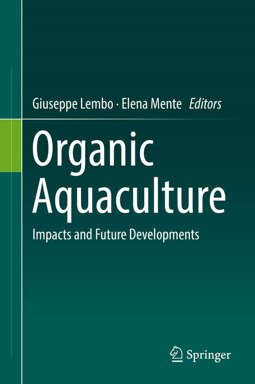 Book cover of Organic Aquaculture: Impacts and Future  Developments (1st ed. 2019)