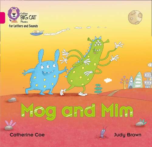Book cover of Collins Big Cat Phonics For Letters And Sounds - Mog And Mim: Band 01b/pink B (Collins Big Cat Phonics For Letters And Sounds Ser.)