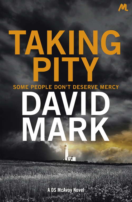 Book cover of Taking Pity: The 4th DS McAvoy Novel (DS McAvoy #4)