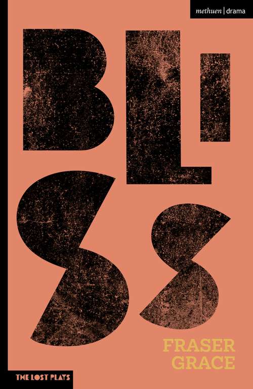 Book cover of Bliss (Modern Plays)