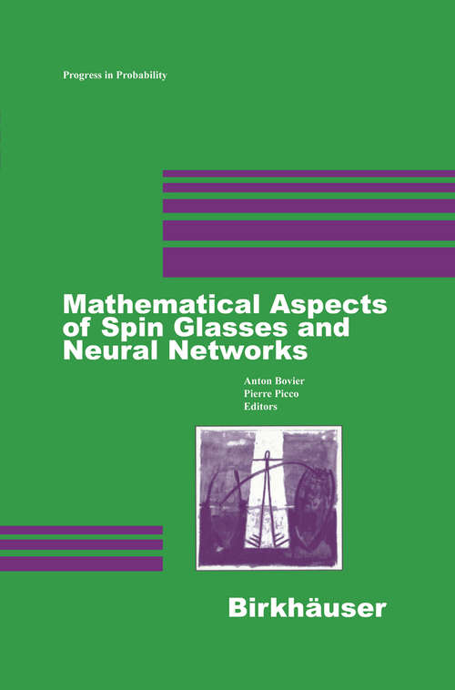 Book cover of Mathematical Aspects of Spin Glasses and Neural Networks (1998) (Progress in Probability #41)
