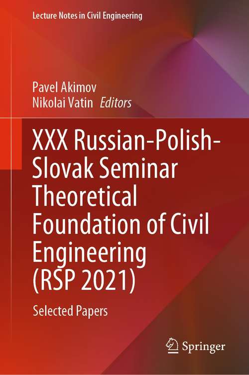 Book cover of XXX Russian-Polish-Slovak Seminar Theoretical Foundation of Civil Engineering: Selected Papers (1st ed. 2022) (Lecture Notes in Civil Engineering #189)