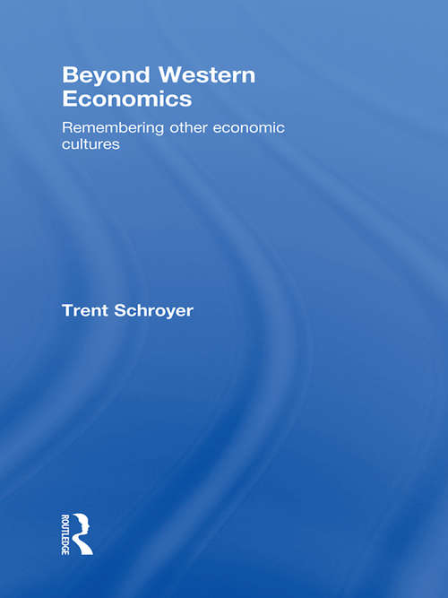 Book cover of Beyond Western Economics: Remembering Other Economic Cultures