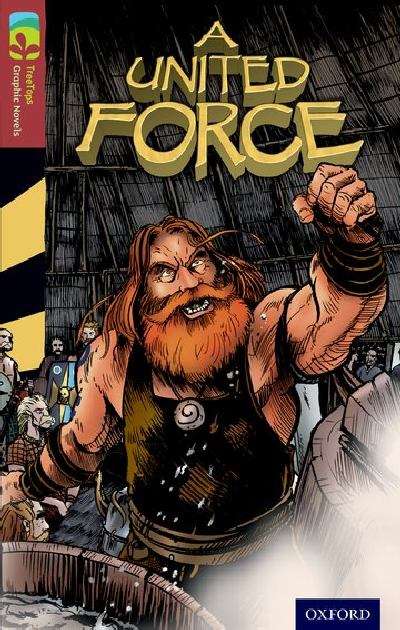 Book cover of Oxford Reading Tree, Level 15, TreeTops Graphic Novels: A United Force (2014 edition) (PDF)