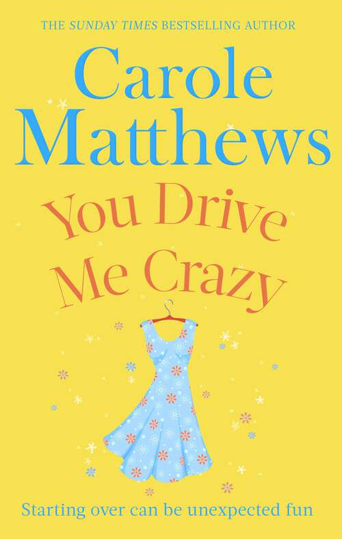 Book cover of You Drive Me Crazy: The funny, touching story from the Sunday Times bestseller