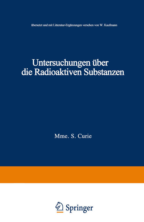 Book cover of Untersuchungen über die Radioaktiven Substanzen: übersetzt und Litteratur-Ergänzungen versehen von W. Kaufmann (1904) (Die Wissenschaft #1)