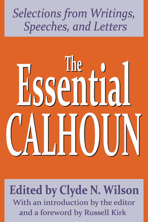 Book cover of The Essential Calhoun (The Library of Conservative Thought)