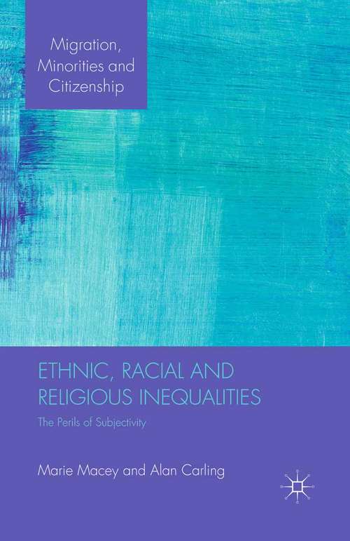 Book cover of Ethnic, Racial and Religious Inequalities: The Perils of Subjectivity (2011) (Migration, Minorities and Citizenship)