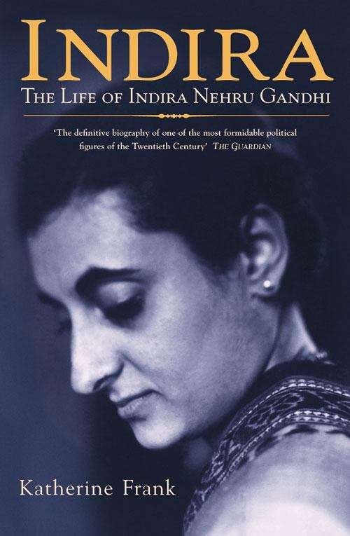 Book cover of INDIRA The Life of Indira Nehru Gandhi