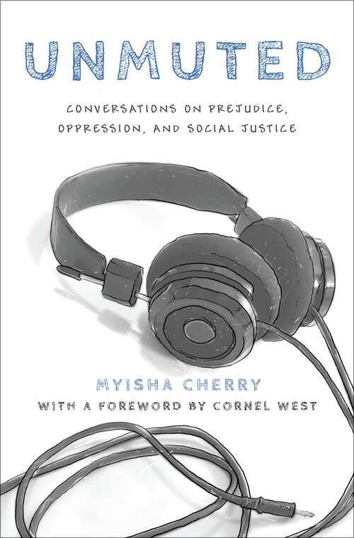 Book cover of Unmuted: Conversations on Prejudice, Oppression, and Social Justice