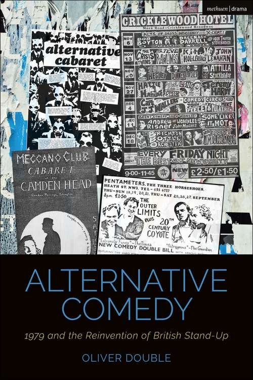 Book cover of Alternative Comedy: 1979 and the Reinvention of British Stand-Up (Cultural Histories of Theatre and Performance)