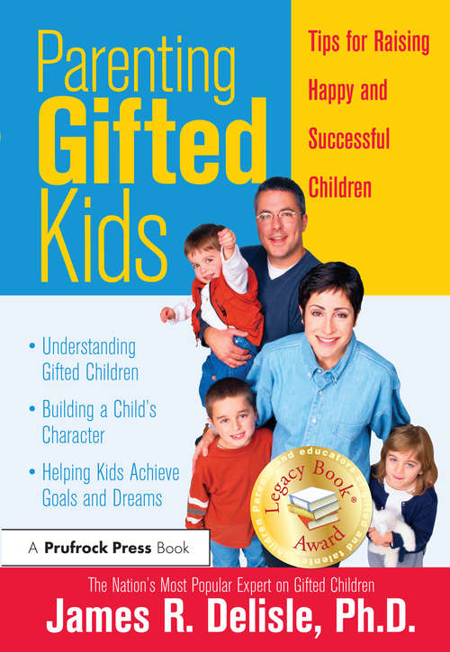Book cover of Parenting Gifted Kids: Tips for Raising Happy and Successful Children