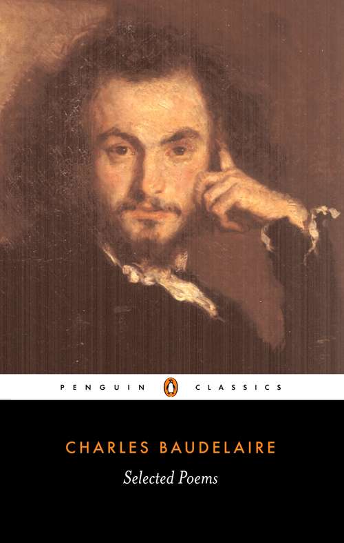 Book cover of Selected Poems: Baudelaire (Penguin Classics)