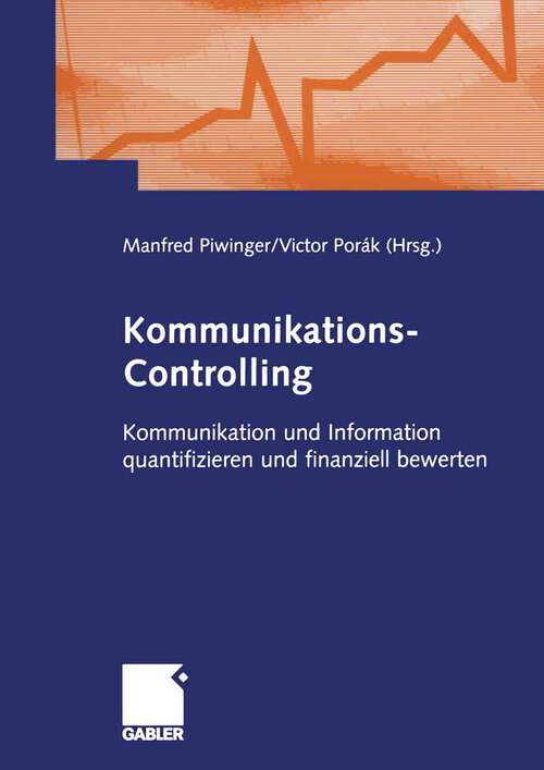 Book cover of Kommunikations-Controlling: Kommunikation und Information quantifizieren und finanziell bewerten (2005)