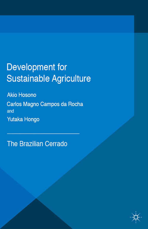 Book cover of Development for Sustainable Agriculture: The Brazilian Cerrado (1st ed. 2016)