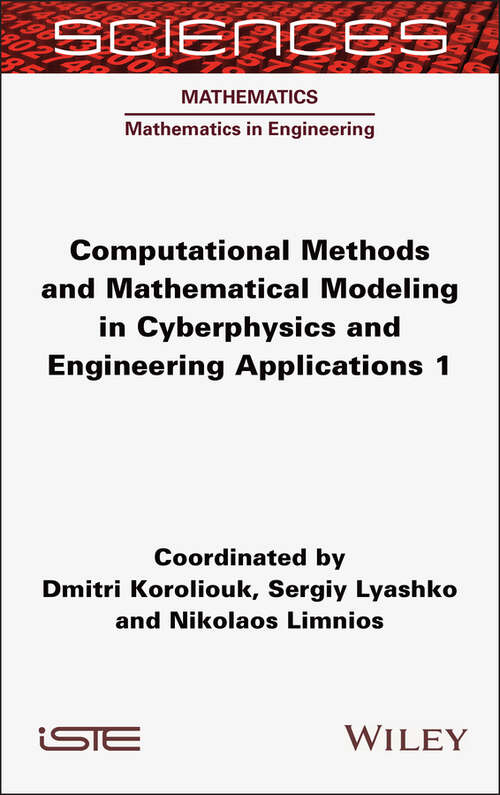 Book cover of Computational Methods and Mathematical Modeling in Cyberphysics and Engineering Applications 1