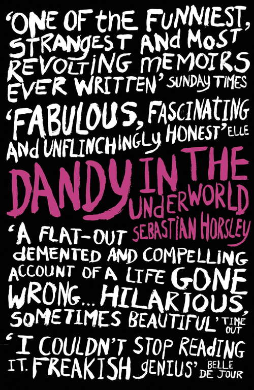 Book cover of Dandy in the Underworld: An Unauthorized Autobiography (P. S. Series)