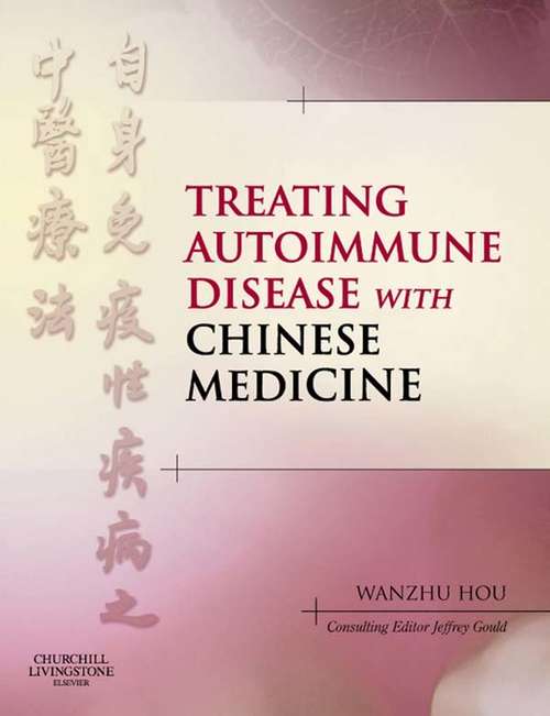 Book cover of Treating Autoimmune Disease with Chinese Medicine E-Book