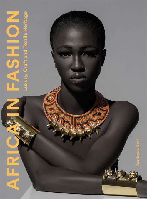 Book cover of Africa in Fashion: Luxury, Craft and Textile Heritage