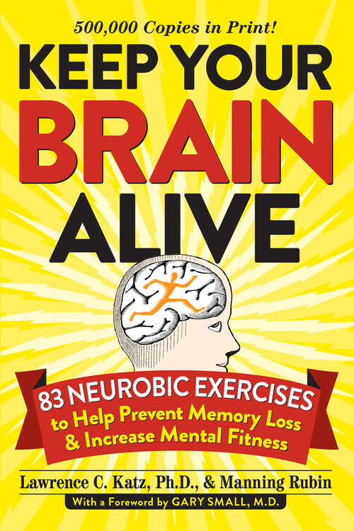 Book cover of Keep Your Brain Alive: 83 Neurobic Exercises to Help Prevent Memory Loss and Increase Mental Fitness