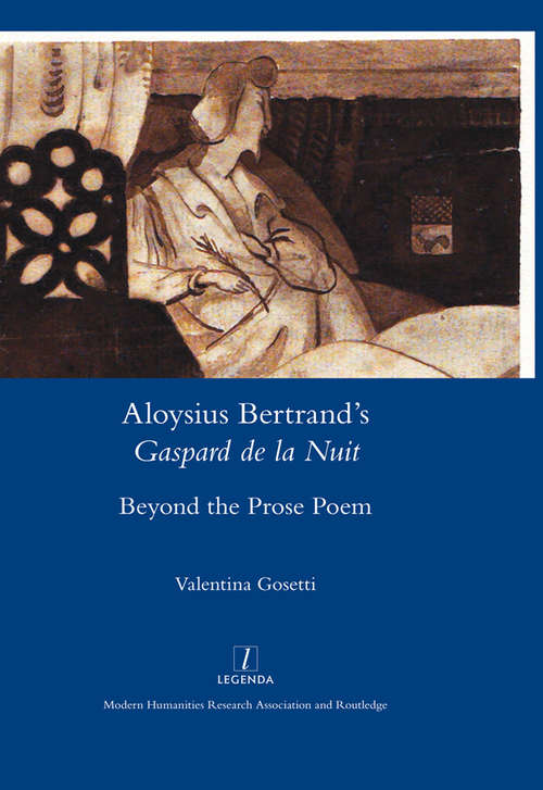 Book cover of Aloysius Bertrand’s Gaspard de la Nuit Beyond the Prose Poem: Aloysius Bertrand’s Gaspard de la Nuit Beyond the Prose Poem