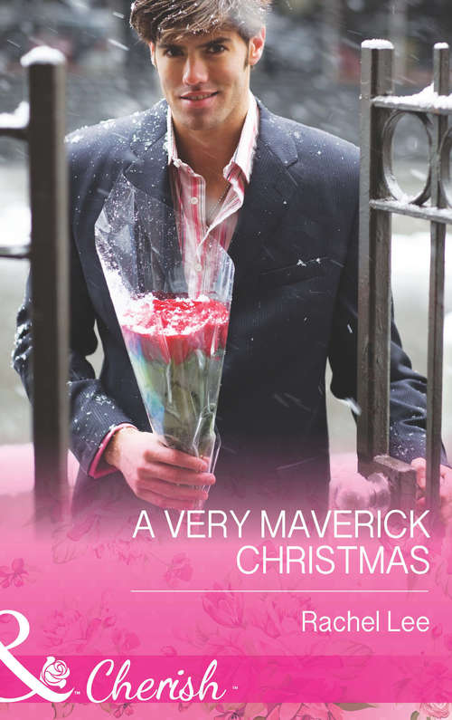 Book cover of A Very Maverick Christmas: The Last-chance Maverick The Maverick's Thanksgiving Baby A Very Maverick Christmas (ePub First edition) (Montana Mavericks: 20 Years in the Saddle! #7)