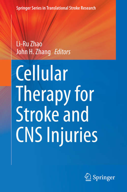 Book cover of Cellular Therapy for Stroke and CNS Injuries (2015) (Springer Series in Translational Stroke Research)
