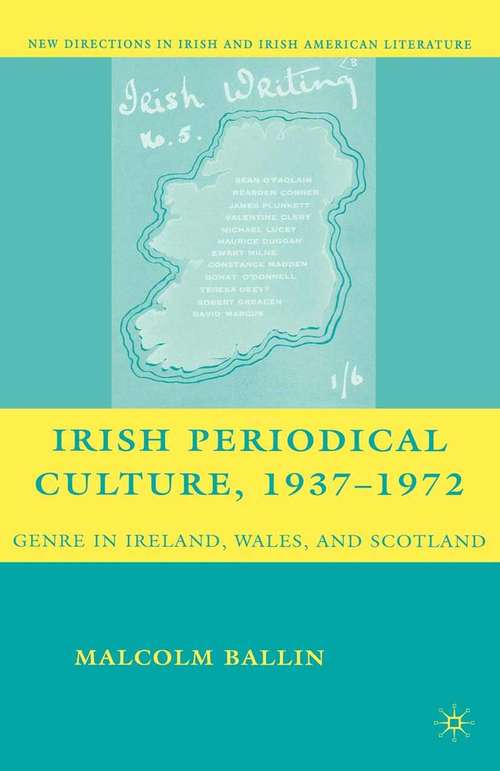Book cover of Irish Periodical Culture, 1937-1972: Genre in Ireland, Wales, and Scotland (1st ed. 2008) (New Directions in Irish and Irish American Literature)