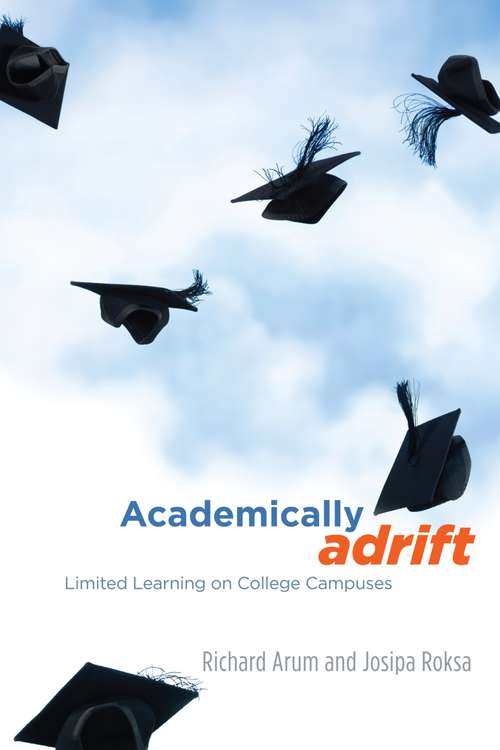 Book cover of Academically Adrift: Limited Learning on College Campuses
