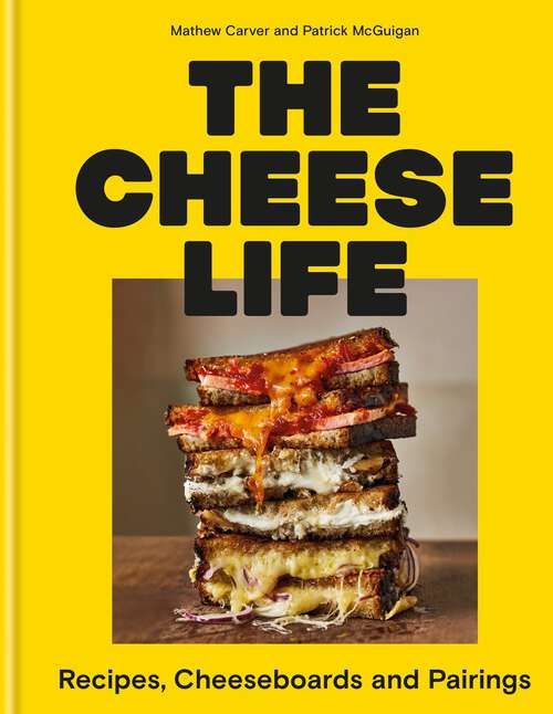 Book cover of The Cheese Life