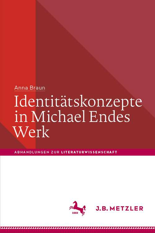 Book cover of Identitätskonzepte in Michael Endes Werk (1. Aufl. 2023) (Abhandlungen zur Literaturwissenschaft)