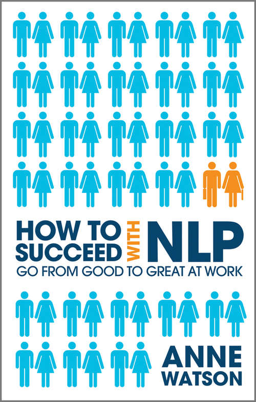Book cover of How to Succeed with NLP: Go from Good to Great at Work