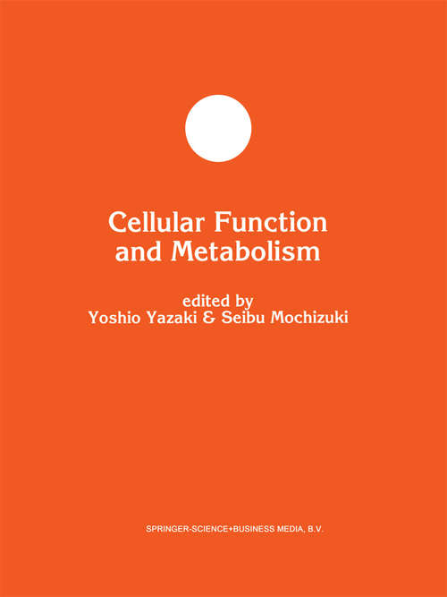 Book cover of Cellular Function and Metabolism (1993) (Developments in Molecular and Cellular Biochemistry #9)