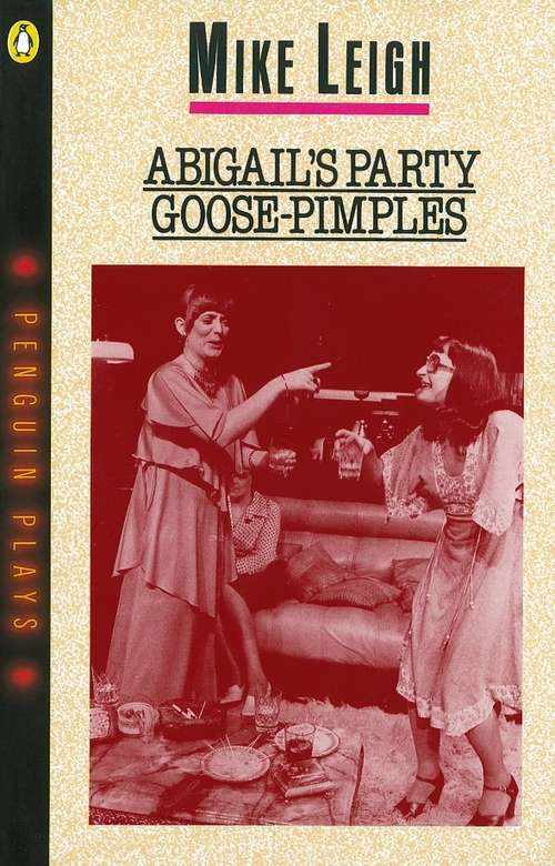 Book cover of Abigail's Party & Goose-Pimples