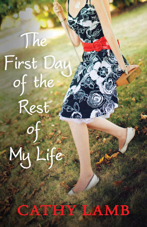 Book cover of The First Day of the Rest of My Life