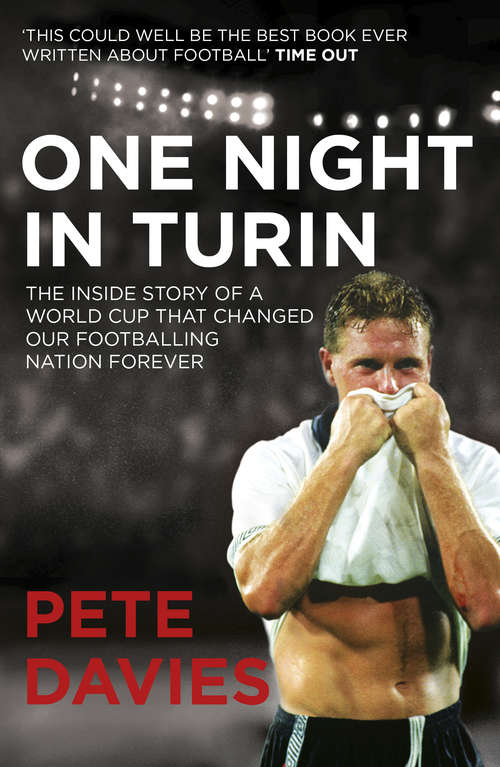 Book cover of One Night in Turin: The Inside Story of a World Cup that Changed our Footballing Nation Forever