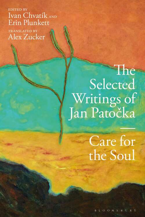 Book cover of The Selected Writings of Jan Patocka: Care for the Soul