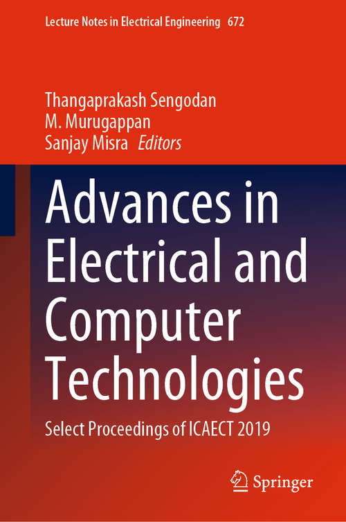 Book cover of Advances in Electrical and Computer Technologies: Select Proceedings of ICAECT 2019 (1st ed. 2020) (Lecture Notes in Electrical Engineering #672)