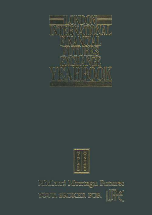 Book cover of London International Financial Futures Exchange Yearbook (1st ed. 1988)