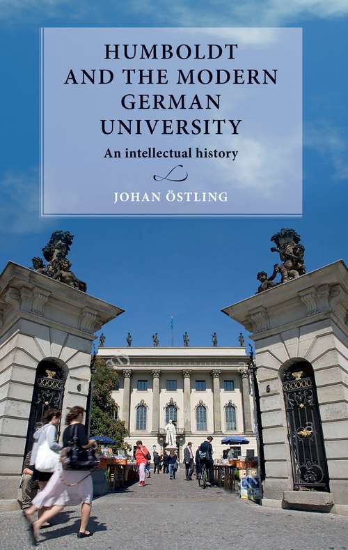 Book cover of Humboldt and the modern German university: An intellectual history (Lund University Press)
