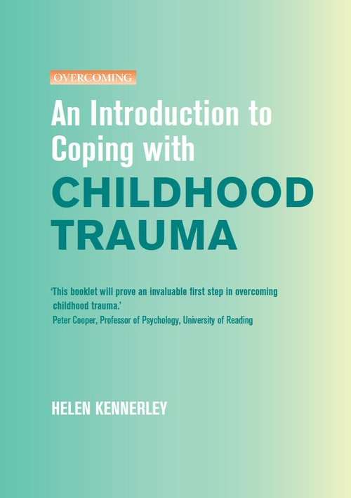Book cover of An Introduction to Coping with Childhood Trauma (An\introduction To Coping Ser.)